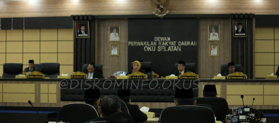 PENUTUPAN SIDANG PARIPURNA DPRD KABUPATEN OKU SELATAN DALAM RANGKA PEMBAHASAN LKPJ KEPALA DAERAH KAB. OKUS TAHUN ANGGARAN 2017 DAN RAPERDA KAB OKUS TAHUN 2018