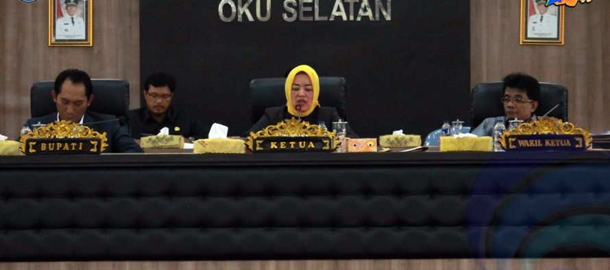 SIDANG PARIPURNA DENGAN AGENDA LAPORAN BANGGAR TERHADAP PEMBAHASAN RKUA DAN RANCANGAN PPAS APBD KABUPATEN OKU SELATAN TAHUN ANGGARAN 2019