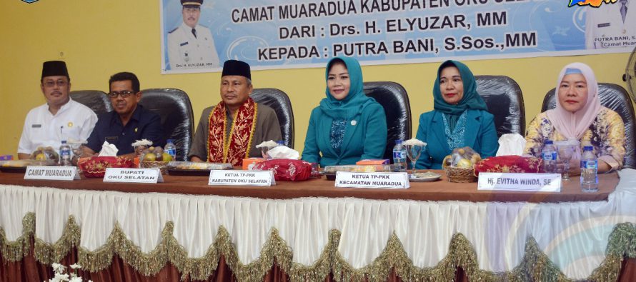 PELANTIKAN KETUA TP PKK KECAMATAN MUARADUA DAN PISAH SAMBUT CAMAT MUARADUA