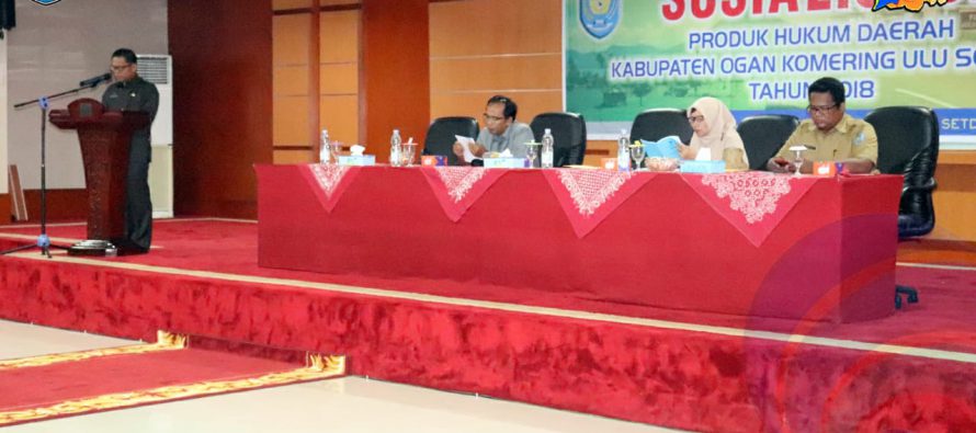 PEMBUKAAN SOSIALISASI PRODUK HUKUM DAERAH KABUPATEN OKU SELATAN