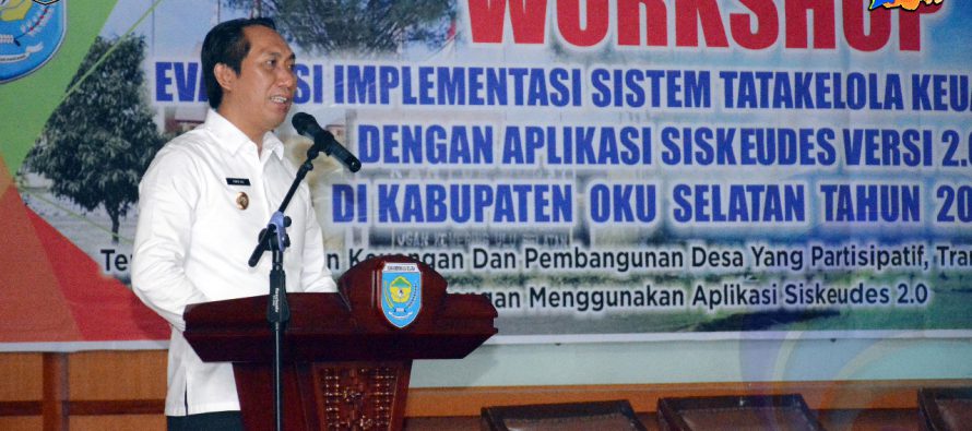 DINAS PMPD KABUPATEN OKU SELATAN GELAR WORKSHOP EVALUASI DAN IMPLEMENTASI SISTEM TATA KELOLA KEUANGAN DESA DENGAN APLIKASI SISKEUDES VERSI 2.0