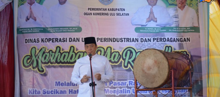 WAKIL BUPATI OKU SELATAN SECARA RESMI MEMBUKA  PASAR RAMADAN 1440 H TAHUN 2019