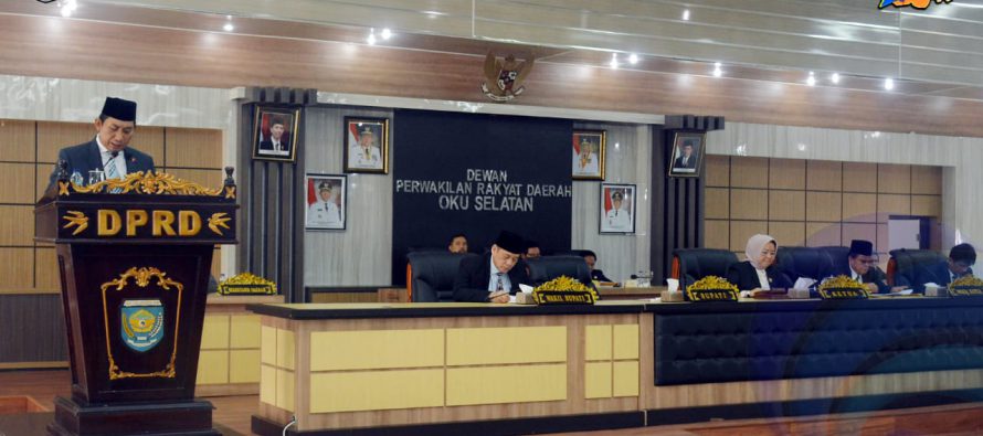 KETUA DPRD OKU SELATAN RESMI BUKA SIDANG PARIPURNA DALAM RANGKA PEMBAHASAN RANCANGAN KEBIJAKAN UMUM PERUBAHAN APBD DAN RANCANGAN PRIORITAS PLAFON ANGGARAN SEMENTARA PERUBAHAN APBD KABUPATEN OKU SELATAN TAHUN ANGGARAN 2019