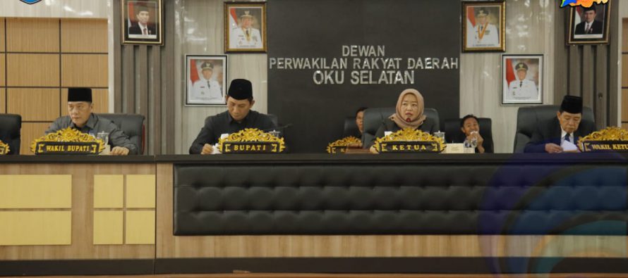 SIDANG PARIPURNA DPRD OKU SELATAN DENGAN AGENDA MENDENGARKAN JAWABAN OKU SELATAN DALAM RANGKA PEMBAHASAN RKUA DAN PPAS PERUBAHAN APBD TAHUN ANGGARAN 2019