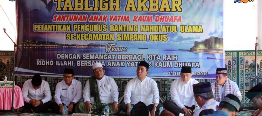BUPATI DAN WAKIL BUPATI OKU SELATAN HADIRI TABLIGH AKBAR DAN PENYERAHAN SANTUNAN KEPADA 180 ANAK YATIM DAN DUAFA, SEKALIGUS PELANTIKAN PENGURUS RANTING NU DESA DI KECAMATAN SIMPANG