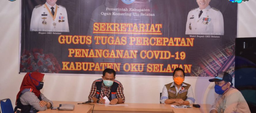 TIM GUGUS TUGAS PERCEPATAN PENANGANAN COVID-19 OKU SELATAN GELAR PRESS RELEASE TERKAIT PERKEMBANGAN COVID-19 DI OKU SELATAN