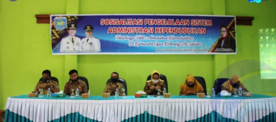 DINAS KEPENDUDUKAN DAN PENCATATAN SIPIL OKU SELATAN GELAR KEGIATAN SOSIALISASI PENGELOLAAN SISTEM ADMINISTRASI KEPENDUDUKAN TAHUN 2020