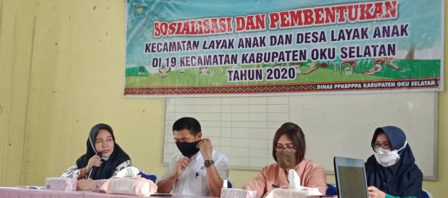 PEMERINTAH KABUPATEN OKU SELATAN GELAR KEGIATAN SOSIALISASI DAN PEMBENTUKAN KECAMATAN LAYAK ANAK DAN DESA LAYAK ANAK DI KECAMATAN MUARADUA KISAM DAN KECAMATAN BUAY RUNJUNG TAHUN 2020