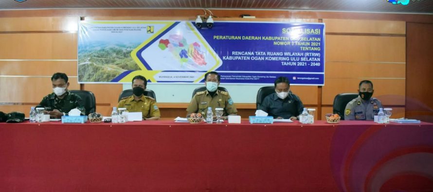 SEKRETARIS DAERAH OKU SELATAN HADIRI SOSIALISASI PERATURAN DAERAH NO 3 TAHUN 2021 TENTANG RTRW