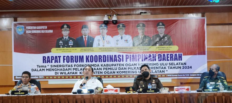 SINERGITAS UNTUK SUKSESKAN TAHAPAN PEMILU DAN PILKADA SERENTAK TAHUN 2024, PEMKAB OKU SELATAN GELAR RAPAT FORUM KOORDINASI PIMPINAN DAERAH KABUPATEN OKU SELATAN