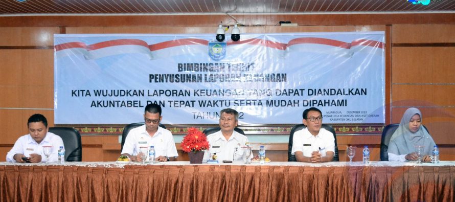 BPKAD KABUPATEN OKU SELATAN GELAR BIMTEK PENYUSUNAN LAPORAN KEUANGAN SKPD TAHUN ANGGARAN 2022