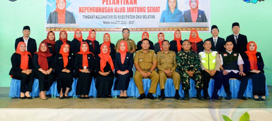 KETUA YJI CABANG KABUPATEN OKU SELATAN MELANTIK PENGURUS KLUB JANTUNG SEHAT TINGKAT KECAMATAN.