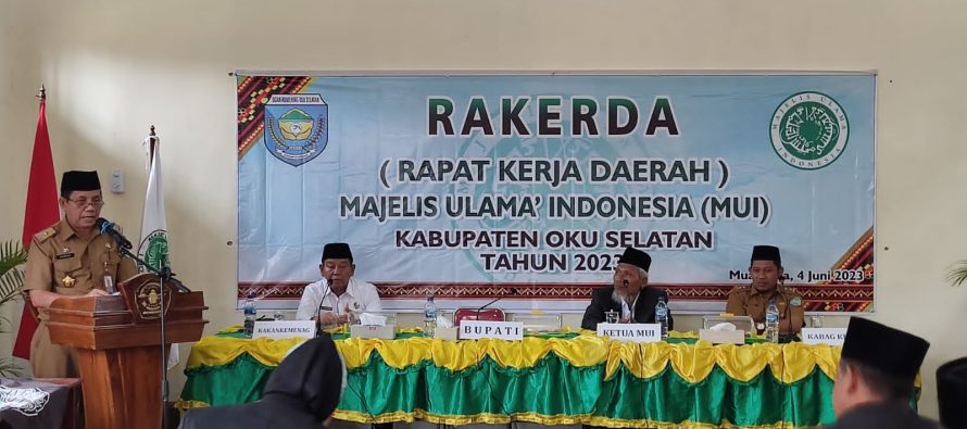 PEMKAB OKU SELATAN HADIRI RAKERDA MUI KABUPATEN OKU SELATAN TAHUN 2023.