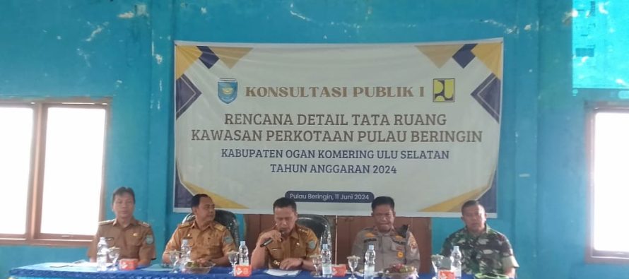 PEMKAB OKU SELATAN GELAR KONSULTASI PUBLIK I PENYUSUNAN RDTR WP PERKOTAAN PULAU BERINGIN.