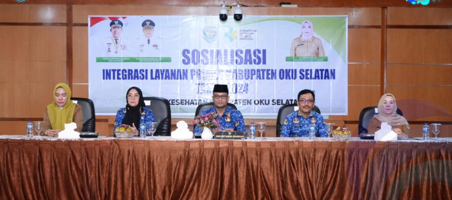SEKRETARIS DAERAH BUKA SOSIALISASI INTEGRASI LAYANAN PRIMER KABUPATEN OKU SELATAN TAHUN 2024