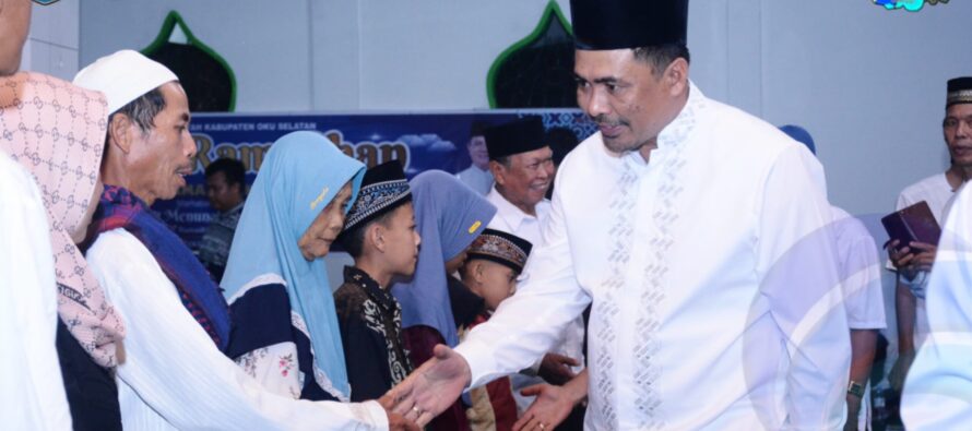 BUPATI DAN WAKIL BUPATI OKU SELATAN SAFARI RAMADHAN BERSAMA MASYARAKAT DESA KOTA WAY KECAMATAN BUAY PEMACA