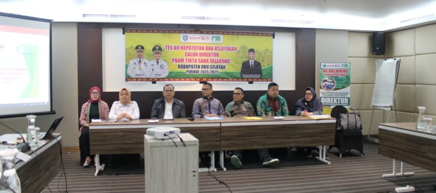 SELEKSI CALON DIREKTUR PDAM TIRTA SAKA SELABUNG DIHARAP HASILKAN PIMPINAN YANG PROFESIONAL, KOMPETEN DAN BERINTEGRITAS