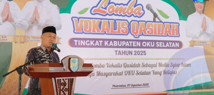 PEMKAB OKU SELATAN MELALUI BAGIAN KESRA, GELAR LOMBA VOKALIS QASIDAH TINGKAT KABUPATEN OKU SELATAN TAHUN 2025.