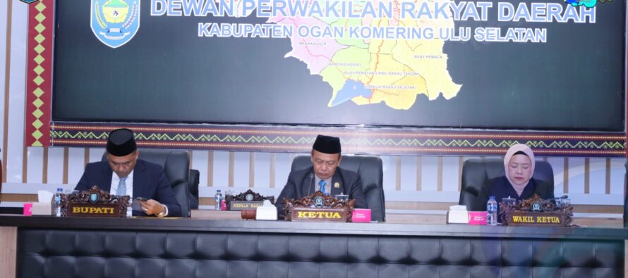 BUPATI OKU SELATAN HADIRI RAPAT PARIPURNA DPRD OKU SELATAN DENGAN AGENDA PENYAMPAIAN LAPORAN BADAN ANGGARAN DAN LAPORAN BAPEMPERDA DPRD KABUPATEN OKU SELATAN