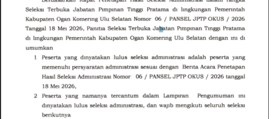 HASIL SELEKSI ADMINISTRASI SELEKSI TERBUKA JABATAN PIMPINAN TINGGI PRATAMA DI LINGKUNGAN PEMERINTAH KABUPATEN OGAN KOMERING ULU SELATAN