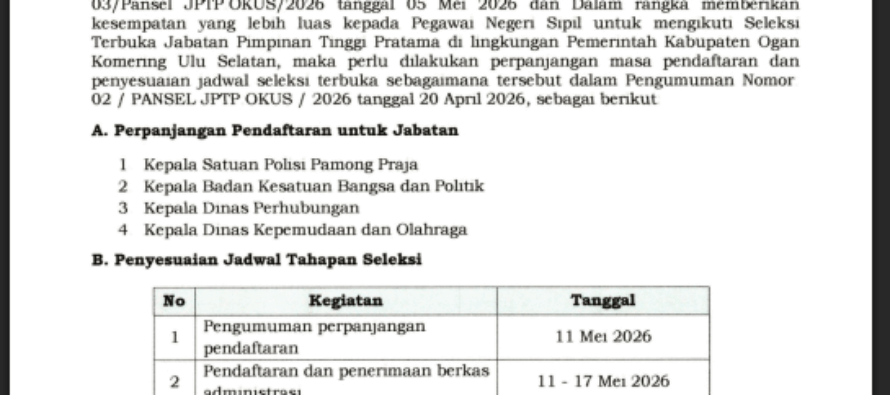 PERPANJANGAN MASA PENDAFTARAN DAN PENYESUA1AN JADWAL TAHAPAN SELEKSI TERBUKA JABATAN PIMPINAN TINGGI PRATAMA PEMERINTAH KABUPATEN OGAN KOMERING ULU SELATAN TAHUN 2026